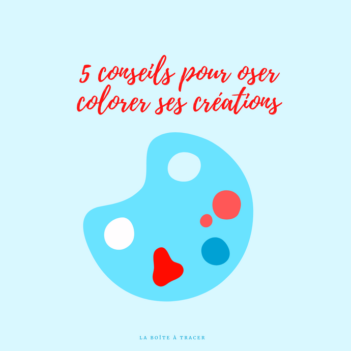 5 conseils pour oser colorer ses dessins