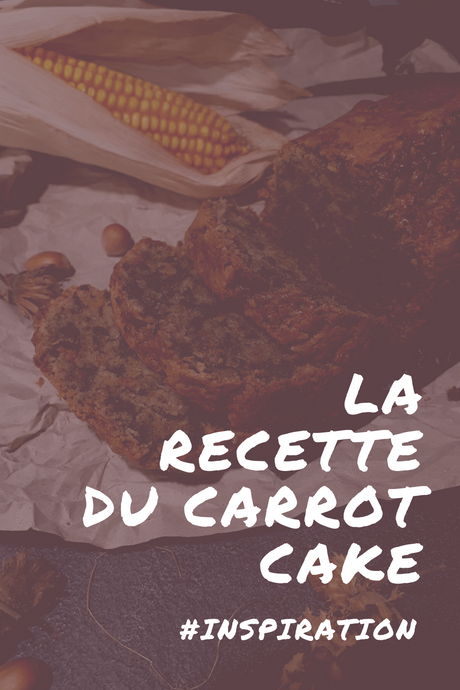 Le carrot Cake à l'honneur