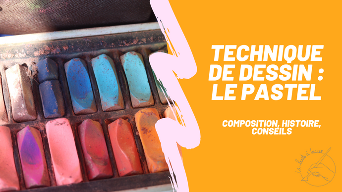 Technique de dessin : le pastel