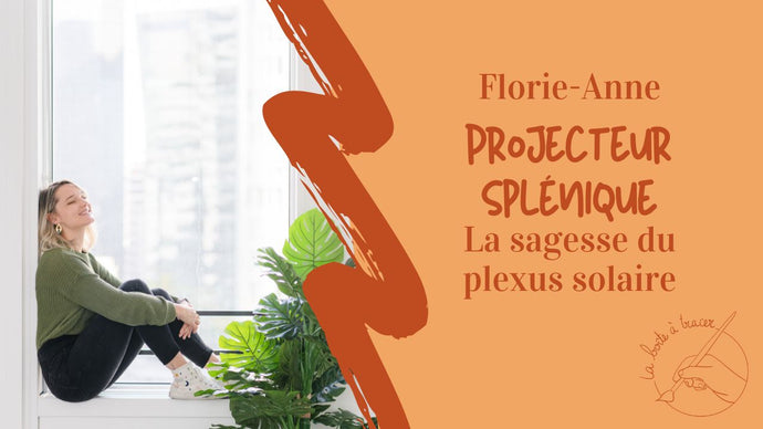 Florie-Anne, la sagesse du plexus solaire